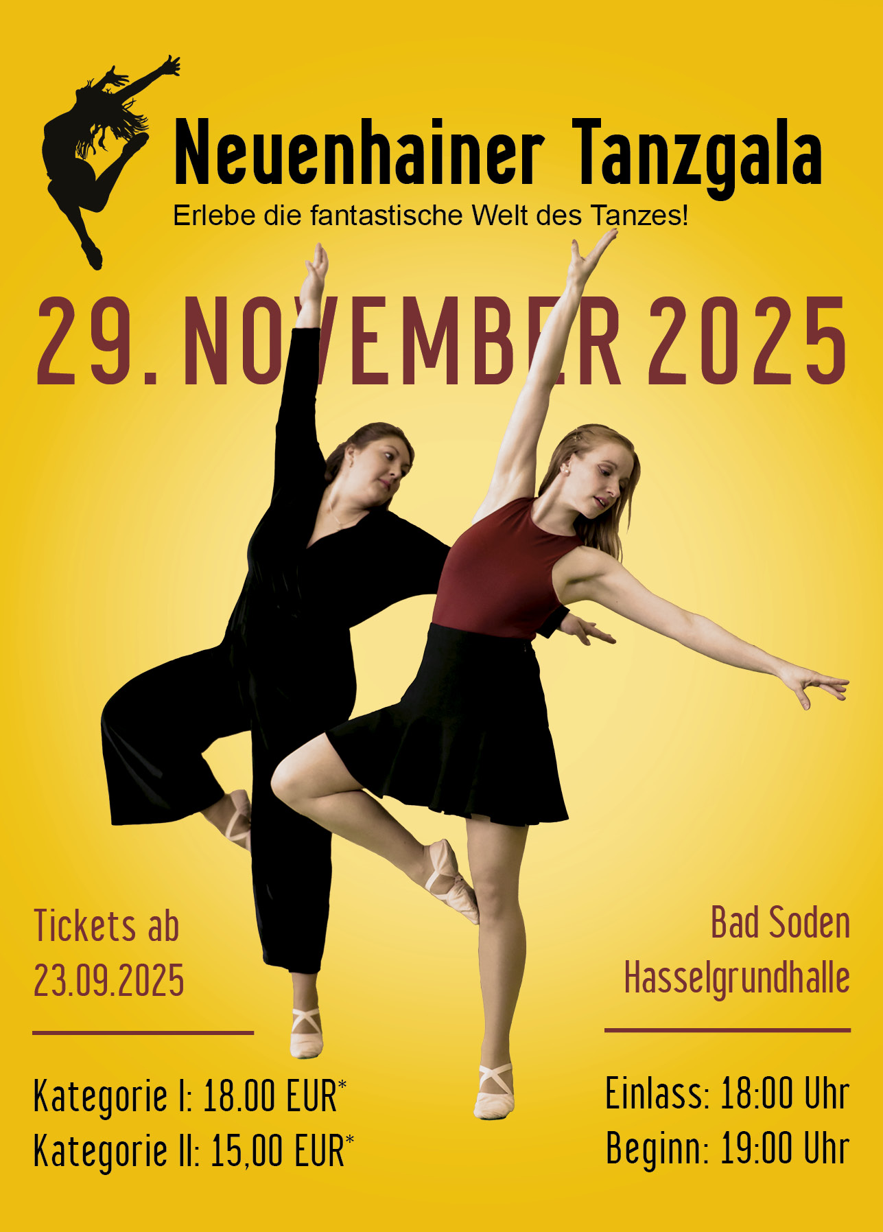 Plakat zur „Neuenhainer Tanzgala“ am 29. November 2025 in der Hasselgrundhalle Bad Soden. Gelber Hintergrund mit zwei Tänzerinnen in eleganten Posen. Ticketverkauf ab 23. September 2025, Kategorie I ab 18 Euro, Kategorie II ab 15 Euro. Einlass um 18:00 Uhr, Beginn um 19:00 Uhr. Slogan: „Erlebe die fantastische Welt des Tanzes!“
