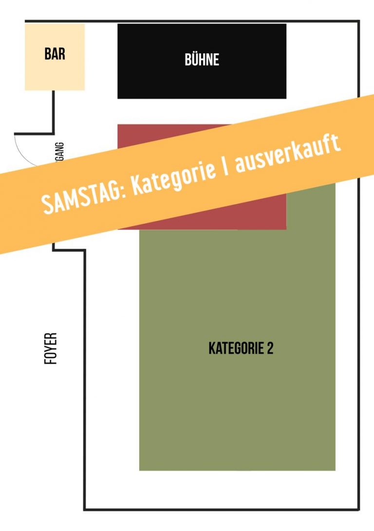 Schematischer Sitz- und Raumplan der Veranstaltungsfläche mit Hinweisbanner. Oben mittig befindet sich die Bühne, links oben die Bar. Links liegen Ein- und Ausgang sowie das Foyer. Vor der Bühne ist der Sitzbereich Kategorie 1 eingezeichnet, der mit dem Hinweis ‚Samstag: Kategorie 1 ausverkauft‘ markiert ist. Dahinter befindet sich der größere Sitzbereich Kategorie 2.